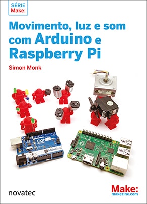 Movimento Luz e Som com Arduino e Raspberry Pi Novatec