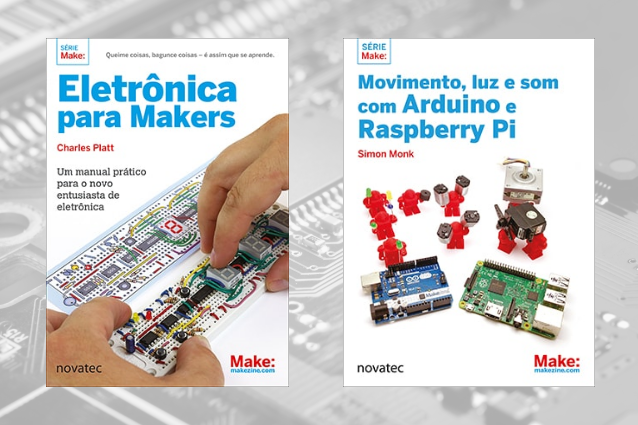 Eletrônica para Makers e Movimento, Luz e Som com Arduino e Raspberry Pi