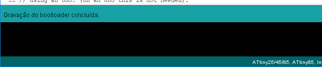 IDE Arduino - Gravação bootloader finalizada
